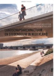 Landscape Architecture And Urban Design In The Netherlands