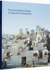The ArchDaily Guide to Good Architecture