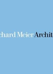 Richard Meier Architect: Volume 8