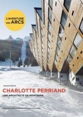 Charlotte Perriand. Une architecte en montagne.