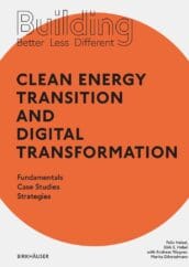 Building Better - Less - Different: Clean Energy Transition and Digital Transformation