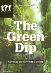 The Green Dip - Covering the City with a Forest