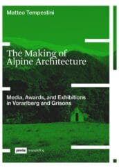 The Making of Alpine Architecture