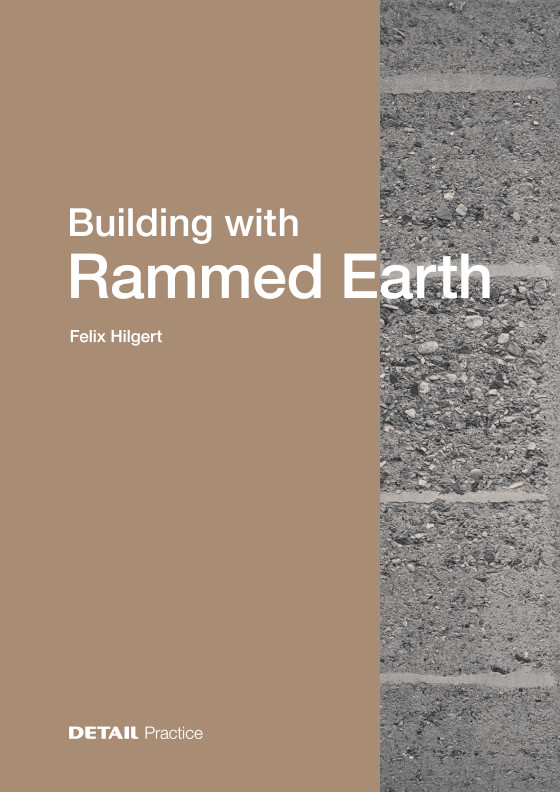 Building with Rammed Earth Building with Rammed Earth