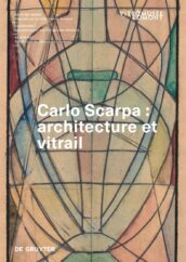 Carlo Scarpa Architecture et vitrail